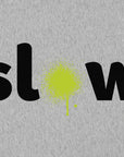 SLOW