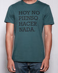 HOY NO PIENSO HACER NADA