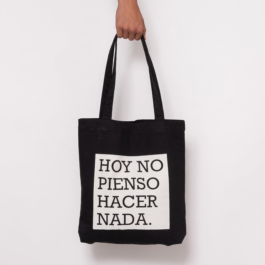 HOY NO PIENSO HACER NADA